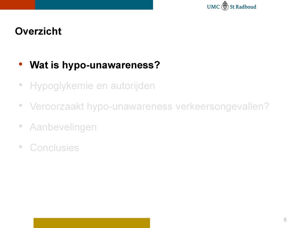 Veroorzaakt hypo-unawareness