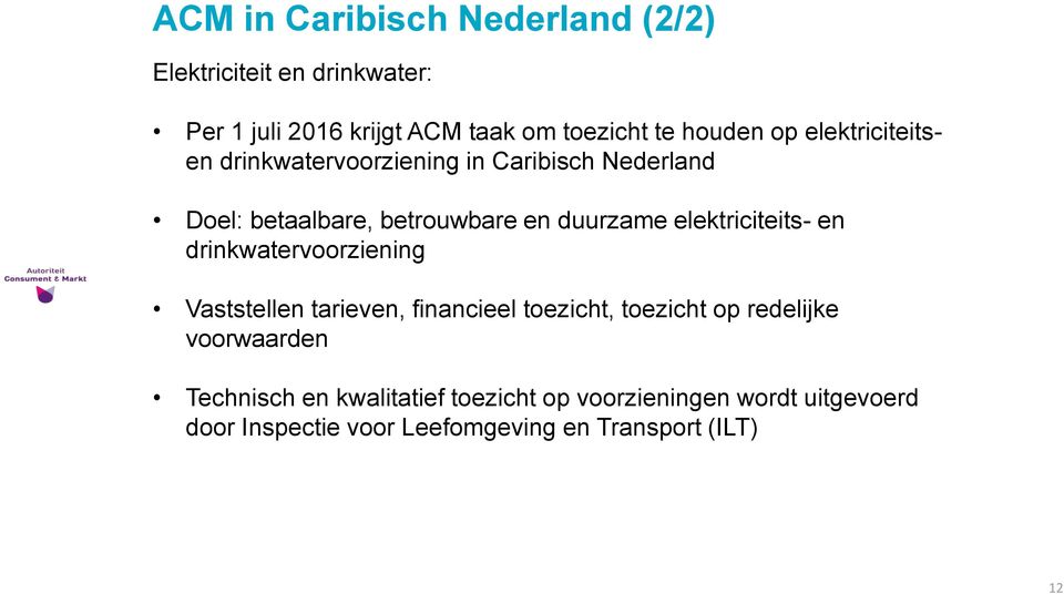 elektriciteits- en drinkwatervoorziening Vaststellen tarieven, financieel toezicht, toezicht op redelijke