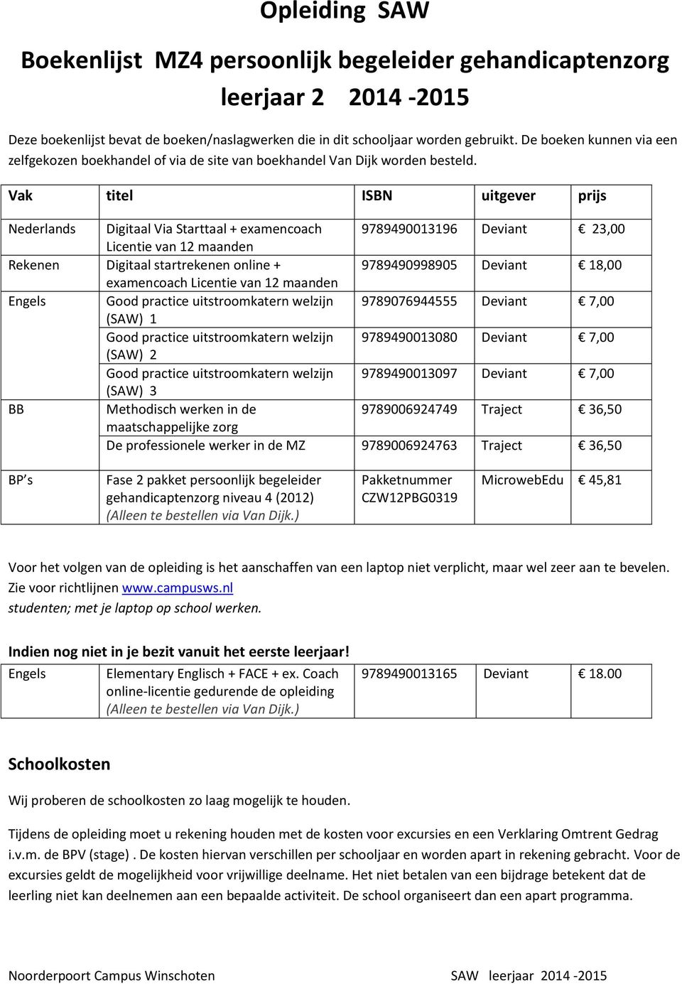 9789006924749 Traject 36,50 maatschappelijke zorg De professionele werker in de MZ 9789006924763 Traject 36,50 BP s Fase 2 pakket persoonlijk begeleider gehandicaptenzorg niveau 4