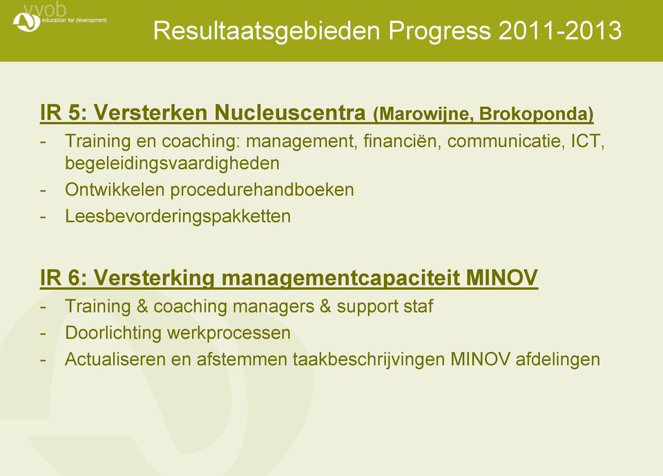 procedurehandboeken - Leesbevorderingspakketten IR 6: Versterking managementcapaciteit MINOV - Training &