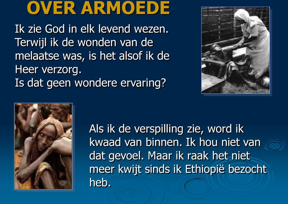 Is dat geen wondere ervaring?