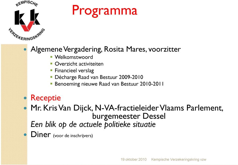 Raad van Bestuur 2010-2011 Receptie Mr.