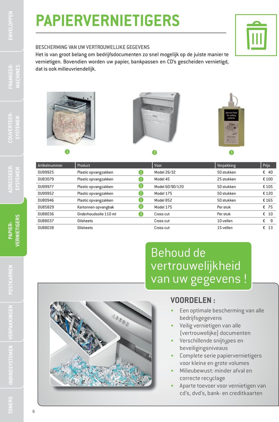 COuVeRTeeRsYsTeMeN 1 2 3 6 Artikelnummer Product Voor Verpakking Prijs Du99925 Plastic opvangzakken 1 Model 26/32 50 stukken 040 Du83079 Plastic opvangzakken 1 Model 45 25 stukken 100 Du99977 Plastic