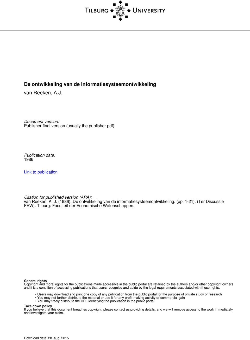 De ontwikkeling van de informatiesysteemontwikkeling. (pp. 1-21). (Ter Discussie FEW). Tilburg: Faculteit der Economische Wetenschappen.