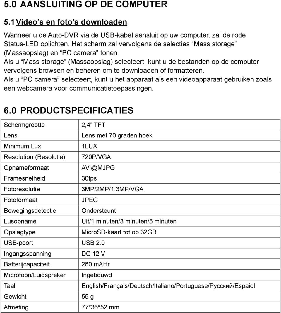 Als u Mass storage (Massaopslag) selecteert, kunt u de bestanden op de computer vervolgens browsen en beheren om te downloaden of formatteren.