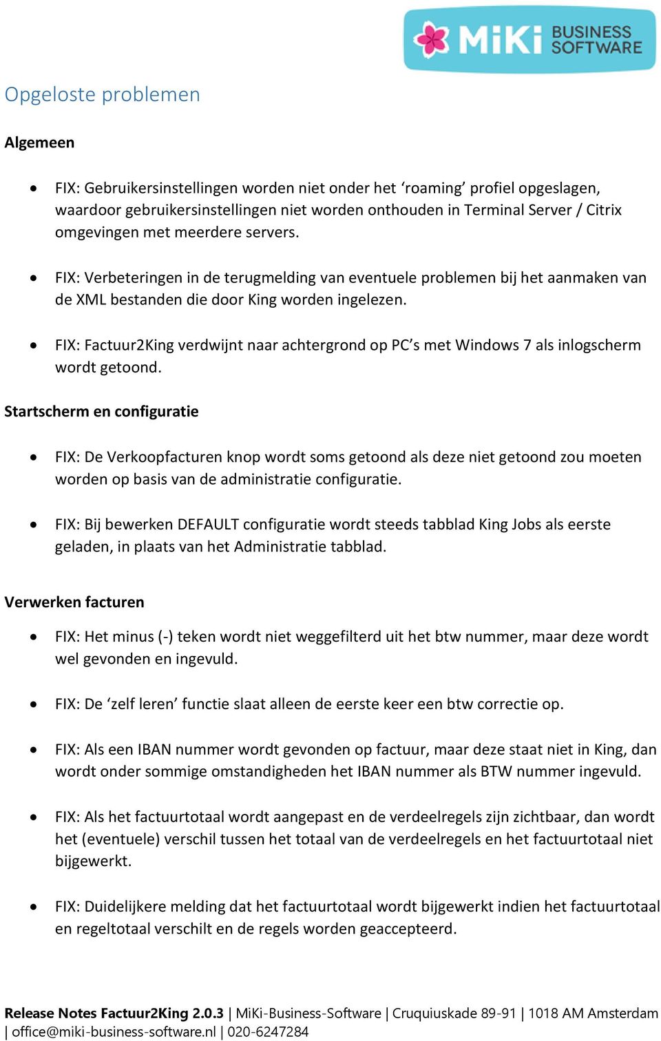 FIX: Factuur2King verdwijnt naar achtergrond op PC s met Windows 7 als inlogscherm wordt getoond.