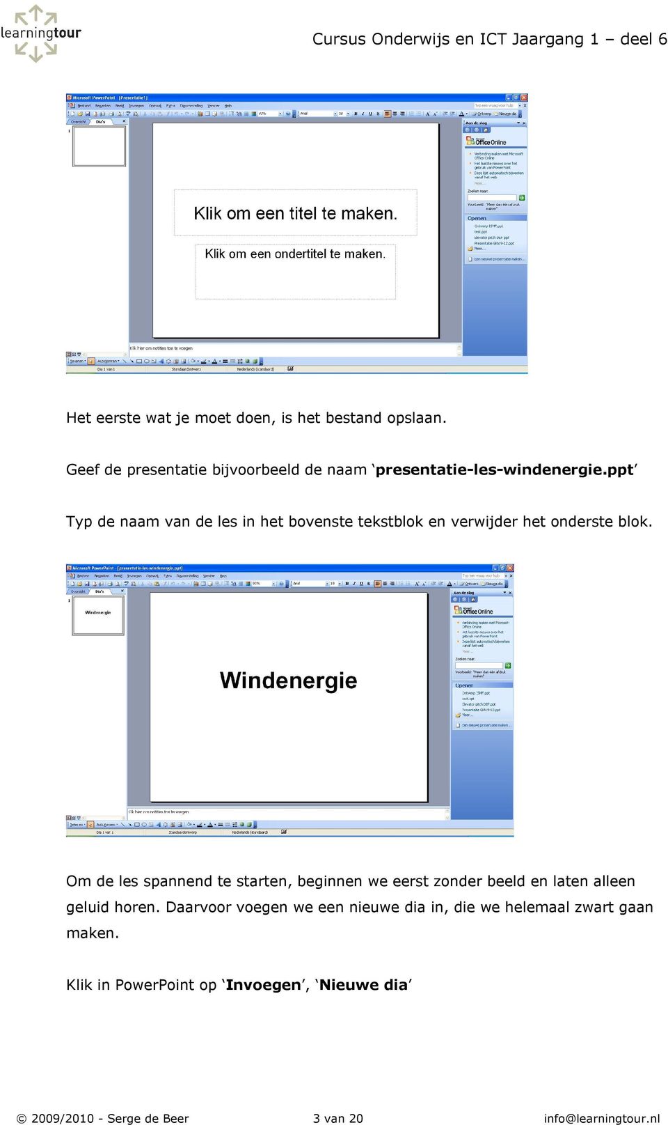 ppt Typ de naam van de les in het bovenste tekstblok en verwijder het onderste blok.