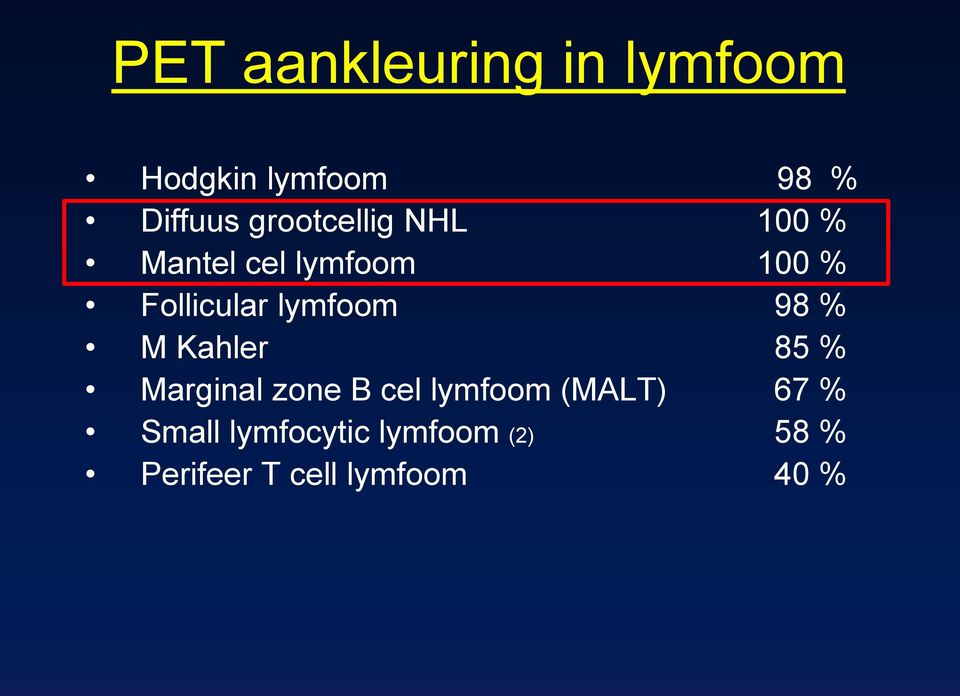 lymfoom 98 % M Kahler 85 % Marginal zone B cel lymfoom