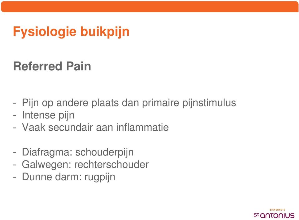 Vaak secundair aan inflammatie - Diafragma: