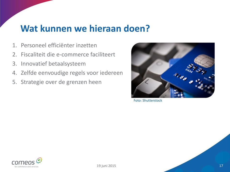 Fiscaliteit die e-commerce faciliteert 3.