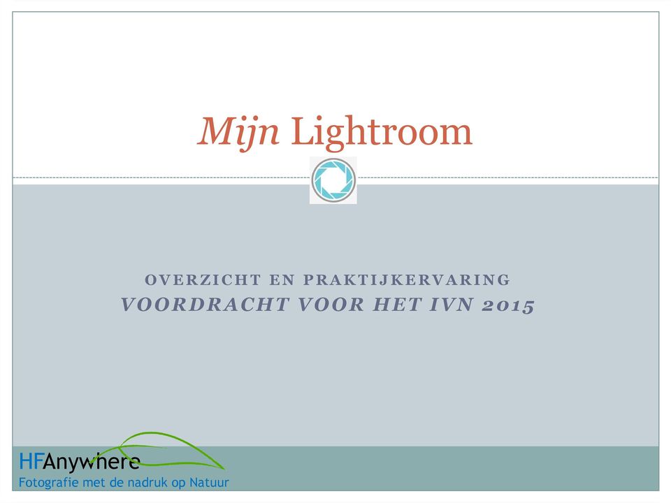 VOOR HET IVN 2015 HFAnywhere