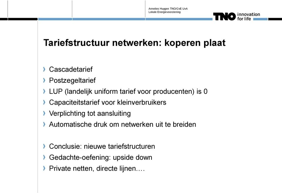 kleinverbruikers Verplichting tot aansluiting Automatische druk om netwerken uit te