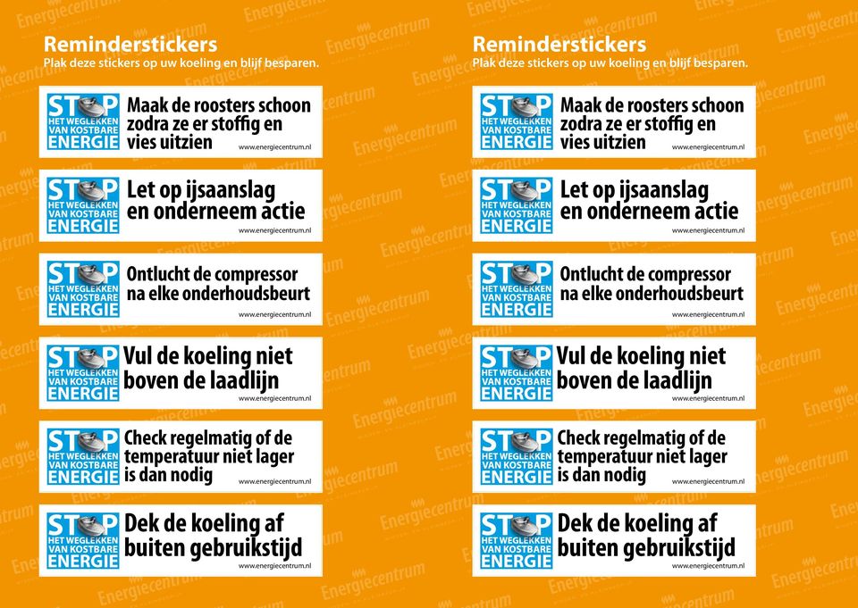 laadlijn Check regelmatig of de temperatuur niet lager is dan nodig Dek de koeling af buiten gebruikstijd   laadlijn Check regelmatig of de temperatuur niet lager is dan