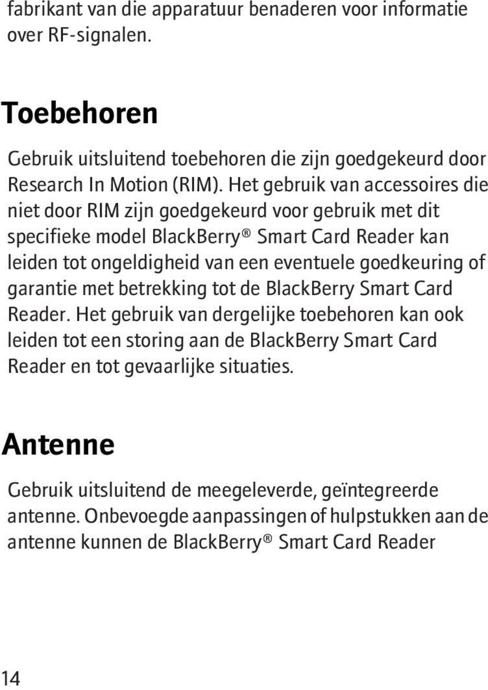 goedkeuring of garantie met betrekking tot de BlackBerry Smart Card Reader.