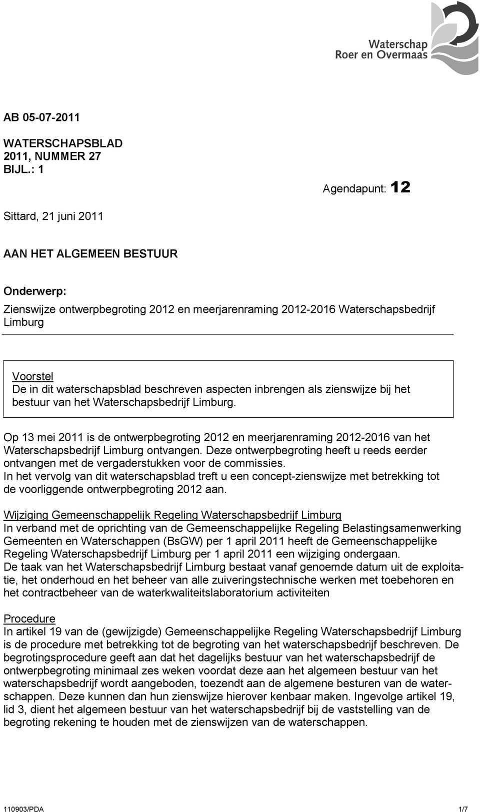 waterschapsblad beschreven aspecten inbrengen als zienswijze bij het bestuur van het Waterschapsbedrijf Limburg.