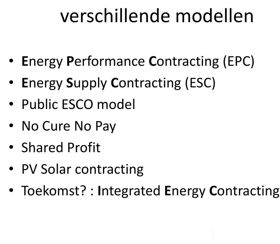 Public ESCO model No Cure No Pay Shared Profit PV