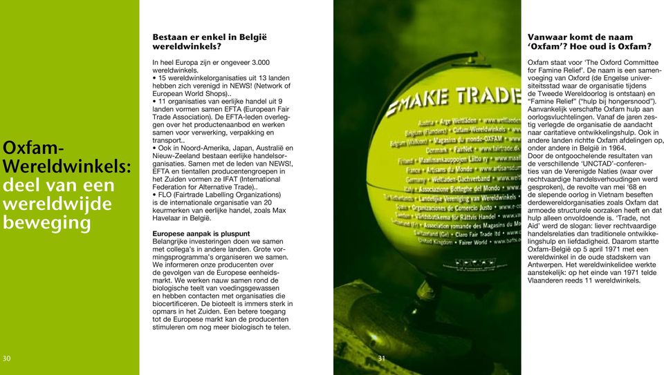 . 11 organisaties van eerlijke handel uit 9 landen vormen samen EFTA (European Fair Trade Association).
