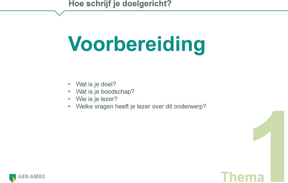 Wat is je boodschap? Wie is je lezer?