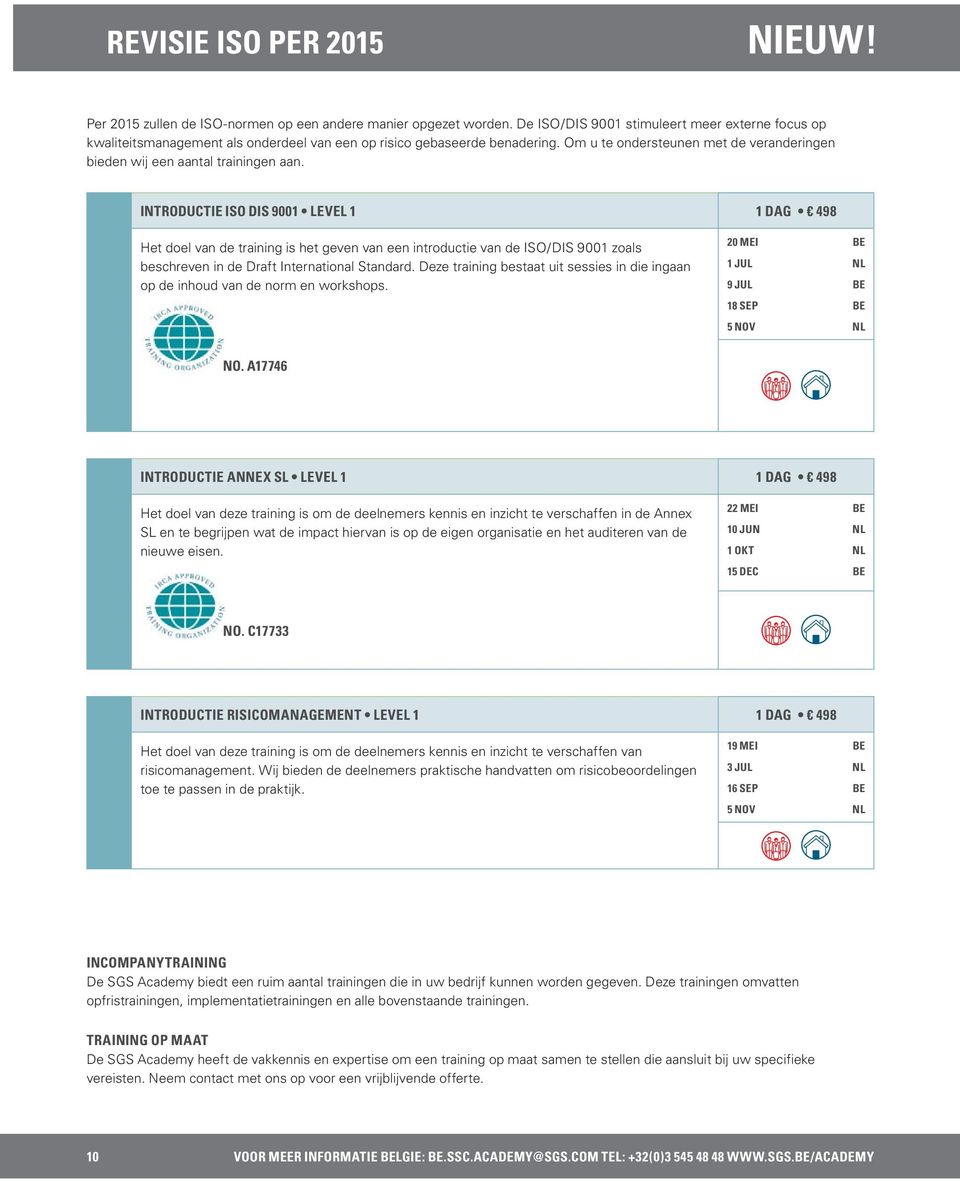 Om u te ondersteunen met de veranderingen bieden wij een aantal trainingen aan.