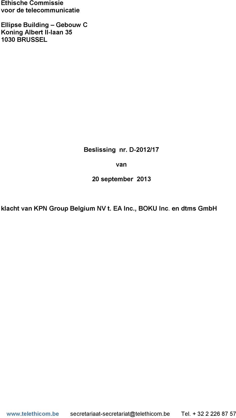 D-2012/17 van 20 september 2013 klacht van KPN Group Belgium NV t. EA Inc.