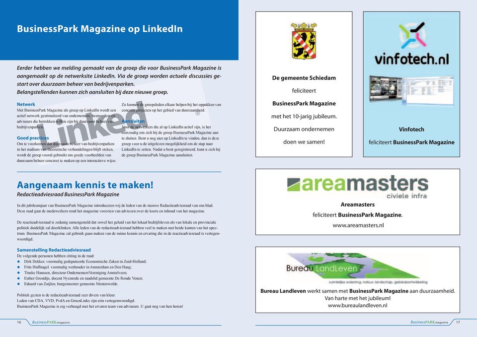 De gemeente Schiedam feliciteert Netwerk Met BusinessPark Magazine als groep op LinkedIn wordt een actief netwerk gestimuleerd van ondernemers, bestuurders en adviseurs die betrokken willen zijn bij