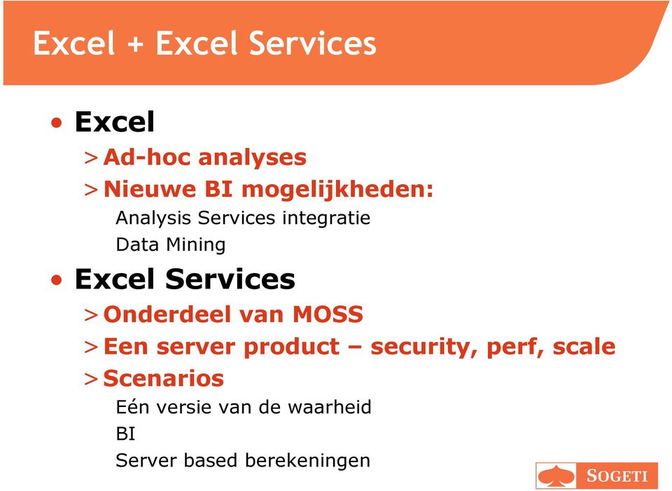 Services >Onderdeel van MOSS >Een server product security,