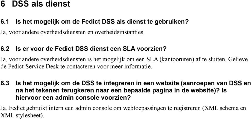 3 Is het mogelijk om de DSS te integreren in een website (aanroepen van DSS en na het tekenen terugkeren naar een bepaalde pagina in de website)?