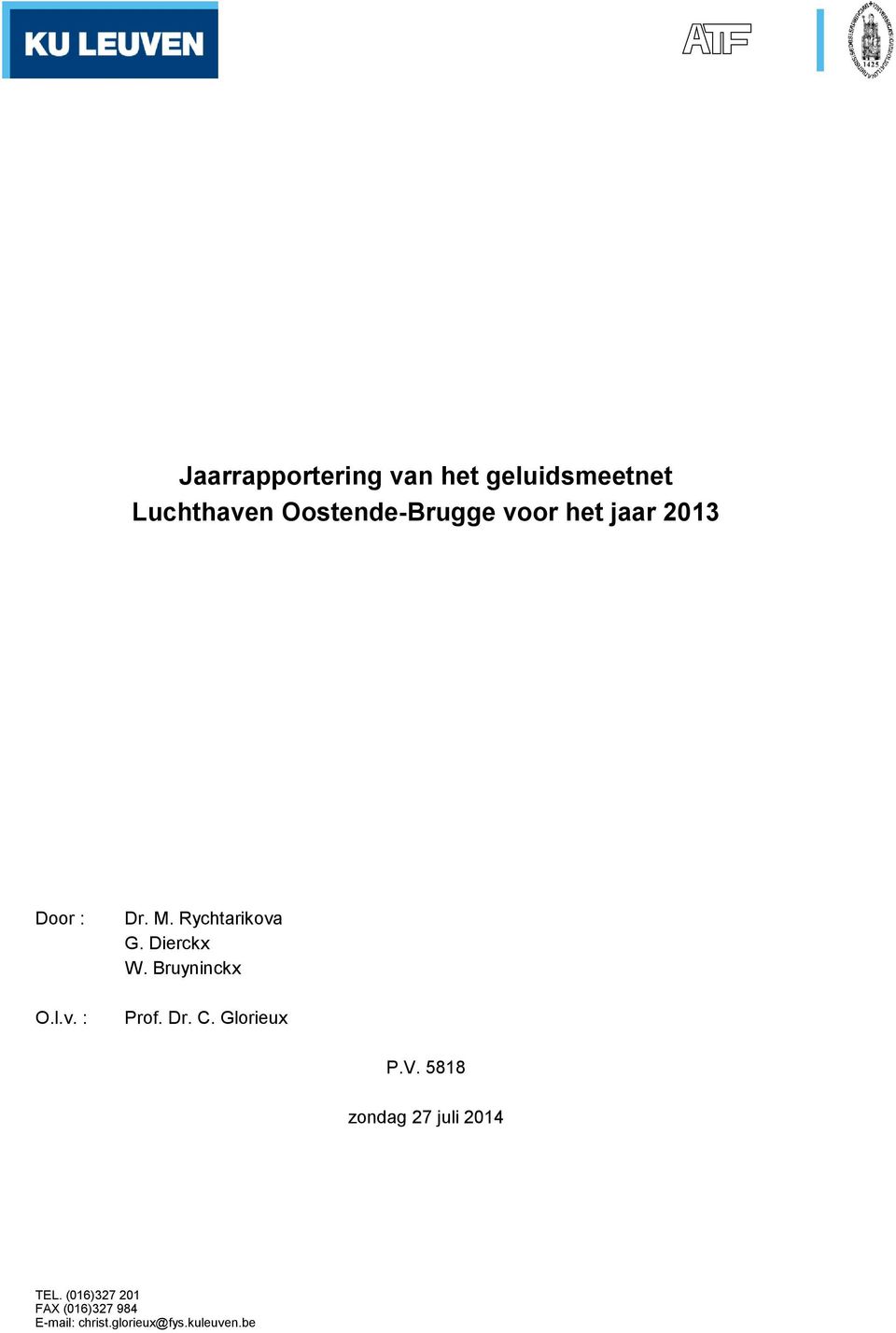 Bruyninckx Prof. Dr. C. Glorieux P.V. 5818 zondag 27 juli 214 TEL.