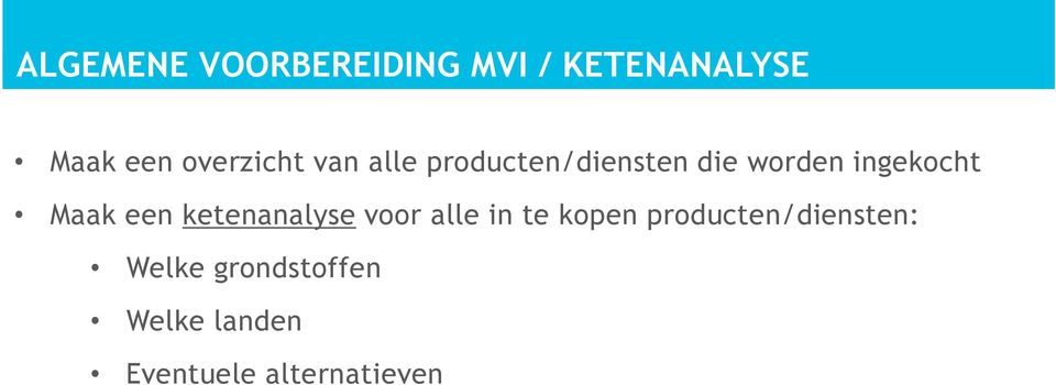 ingekocht Maak een ketenanalyse voor alle in te kopen