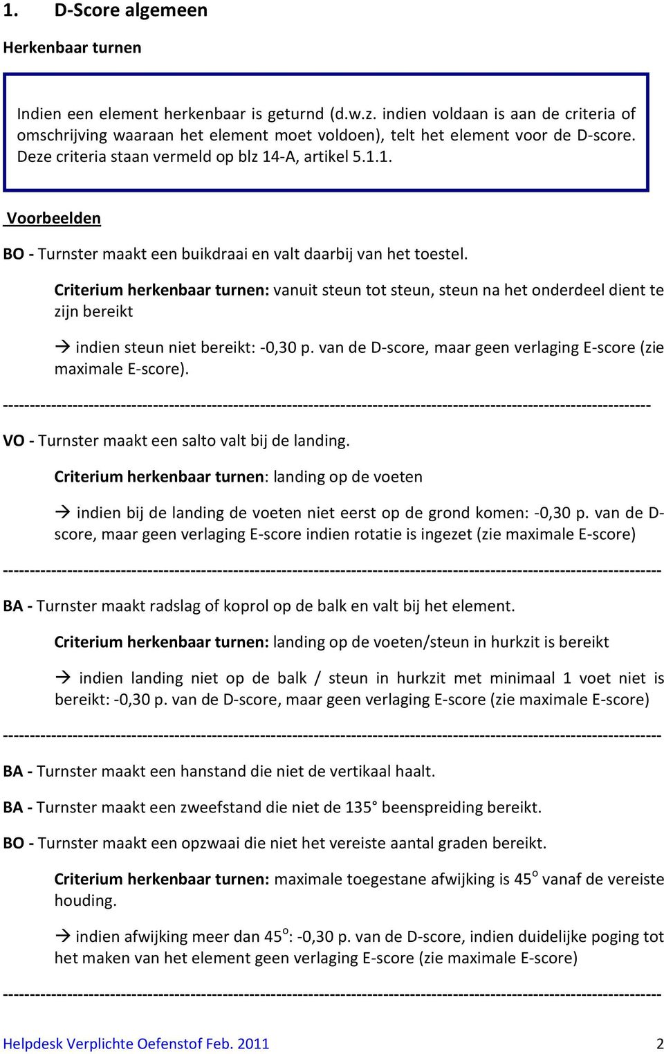 -A, artikel 5.1.1. Voorbeelden BO - Turnster maakt een buikdraai en valt daarbij van het toestel.