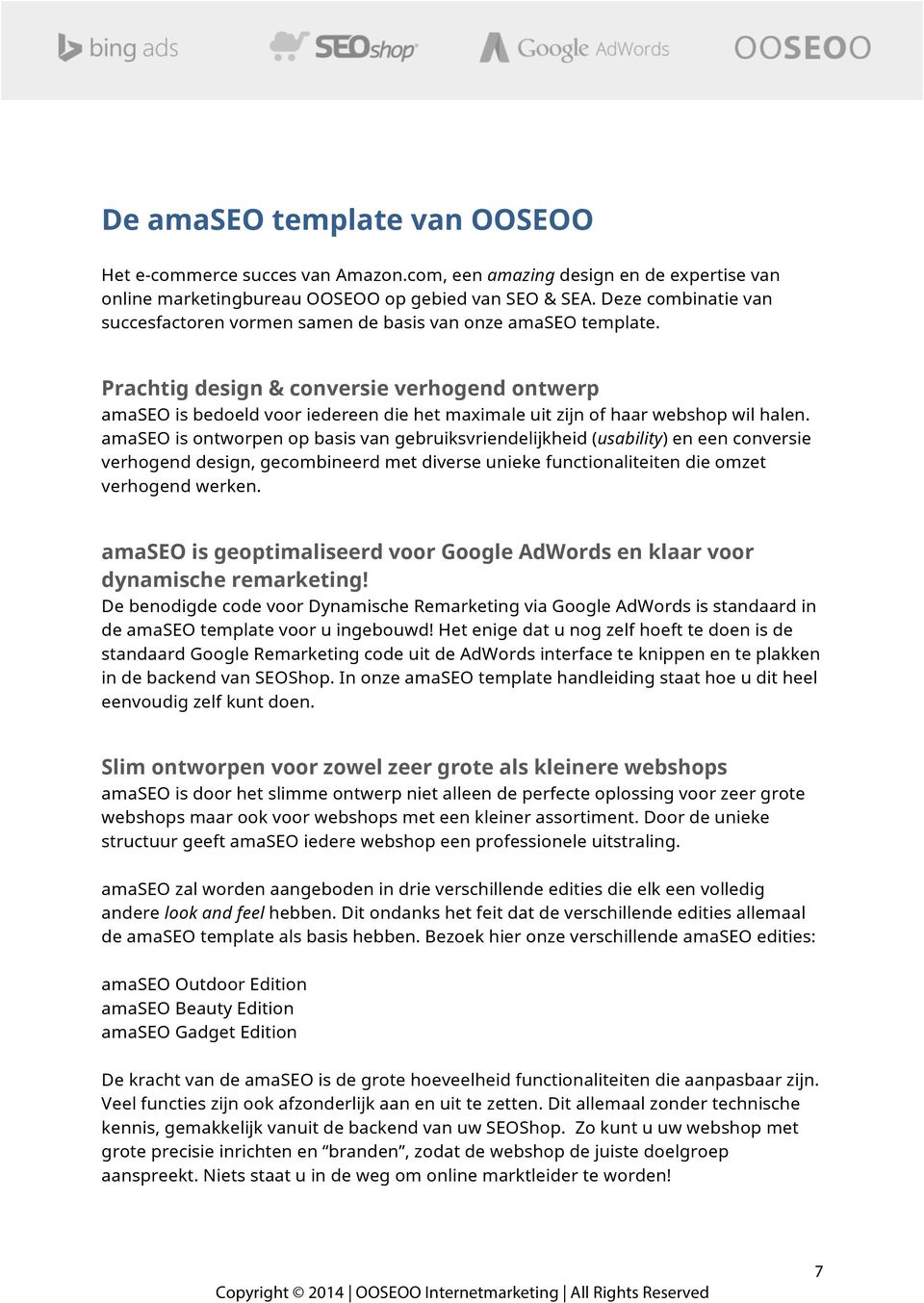 Prachtig design & conversie verhogend ontwerp amaseo is bedoeld voor iedereen die het maximale uit zijn of haar webshop wil halen.