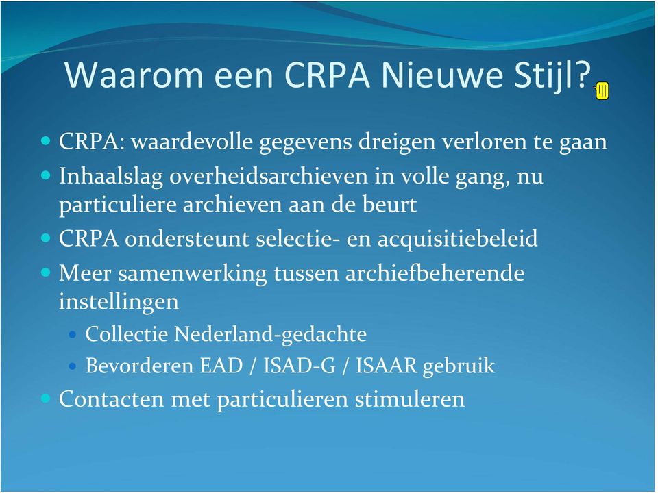 gang, nu particuliere archieven aan de beurt CRPA ondersteunt selectie en acquisitiebeleid