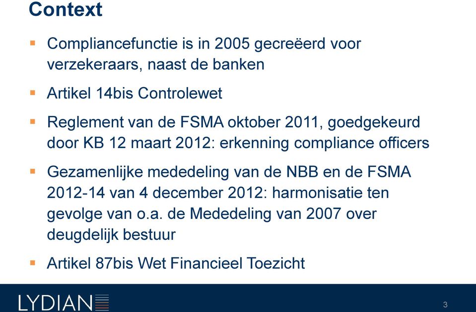 compliance officers Gezamenlijke mededeling van de NBB en de FSMA 2012-14 van 4 december 2012: