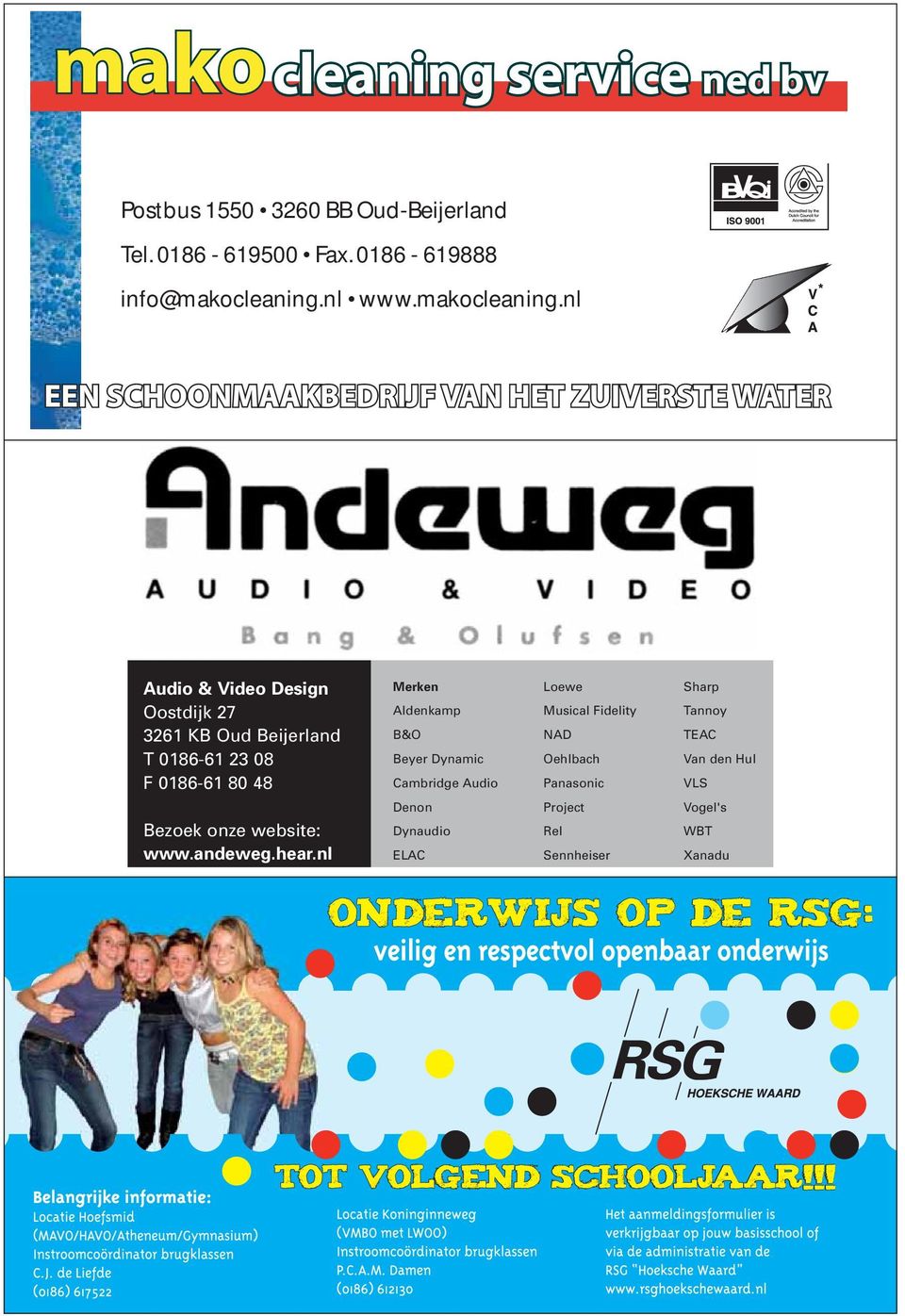 nl Audio & Video Design Oostdijk 27 3261 KB Oud Beijerland T 0186-61 23 08 F 0186-61 80 48 Bezoek onze