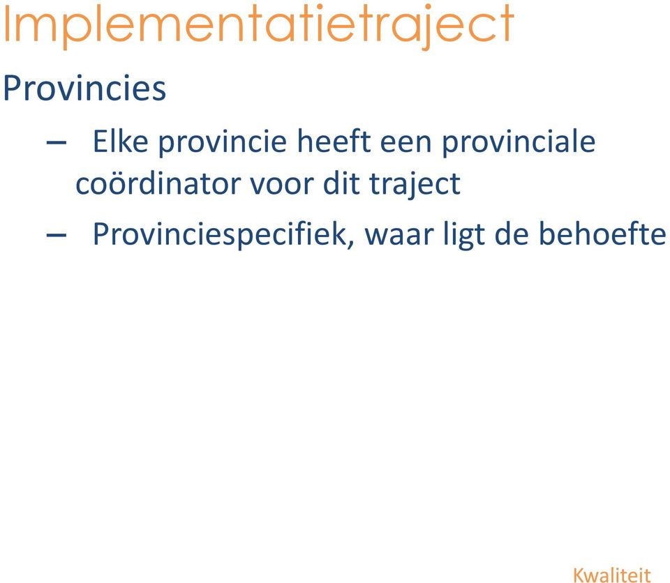 provinciale coördinator voor dit