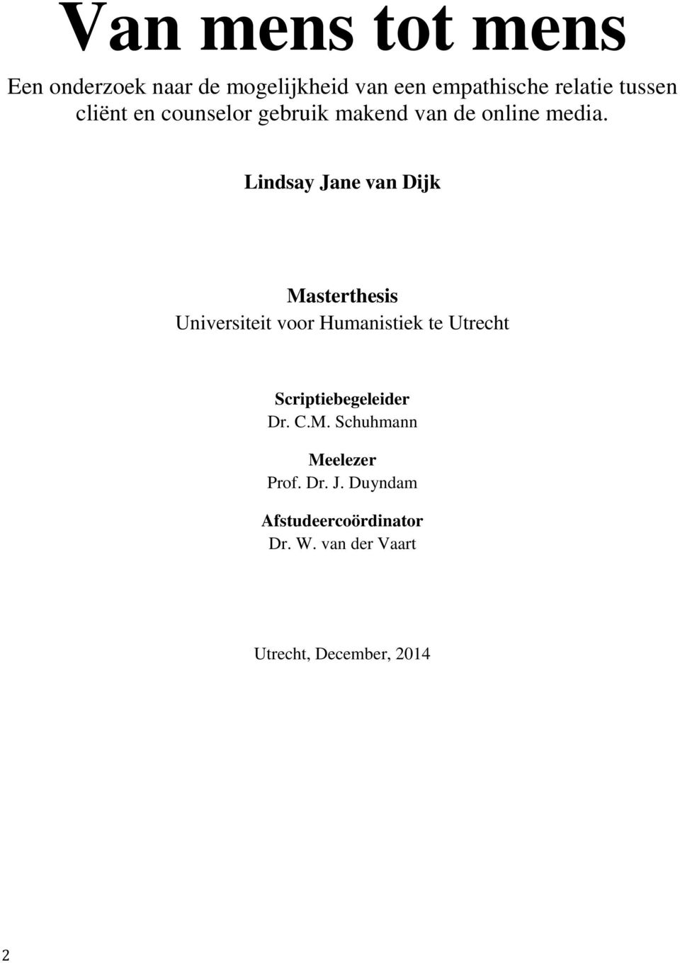 Lindsay Jane van Dijk Masterthesis Universiteit voor Humanistiek te Utrecht