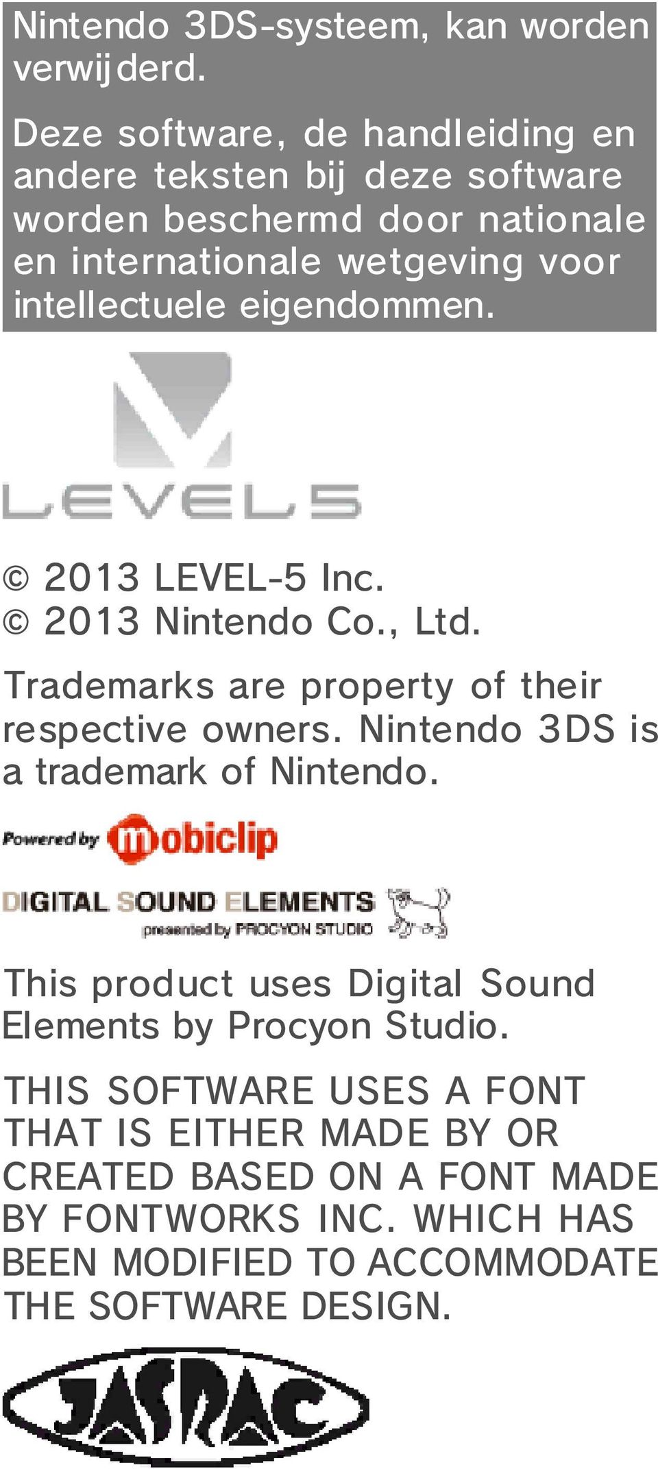 intellectuele eigendommen. 2013 LEVEL-5 Inc. 2013 Nintendo Co., Ltd. Trademarks are property of their respective owners.