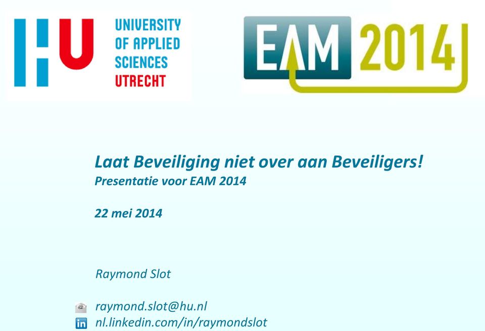 Presentatie voor EAM 2014 22 mei