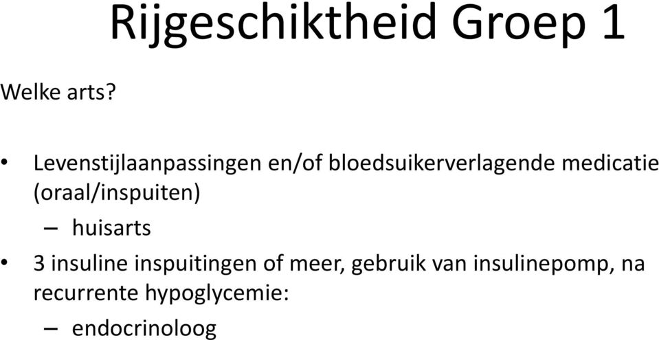 medicatie (oraal/inspuiten) huisarts 3 insuline