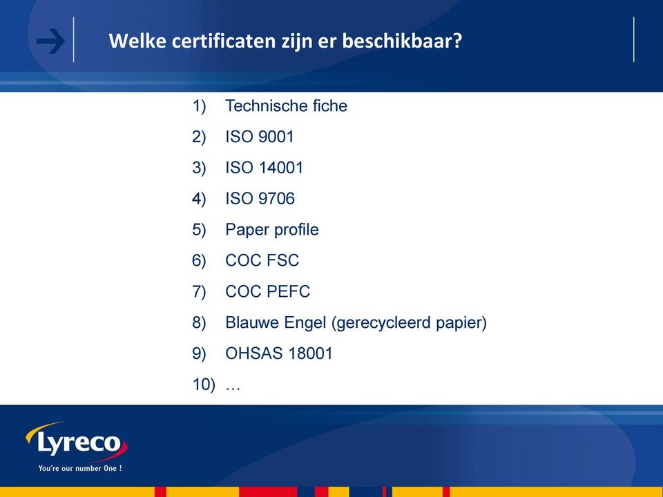 ISO 9706 5) Paper profile 6) COC FSC 7) COC PEFC