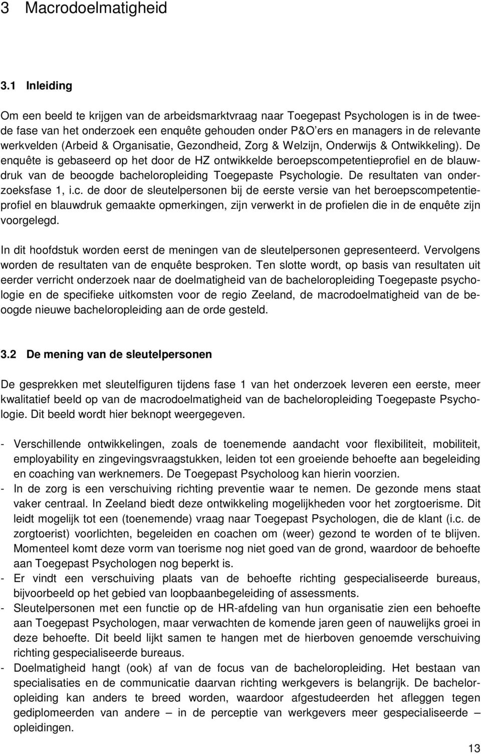 werkvelden (Arbeid & Organisatie, Gezondheid, Zorg & Welzijn, Onderwijs & Ontwikkeling).
