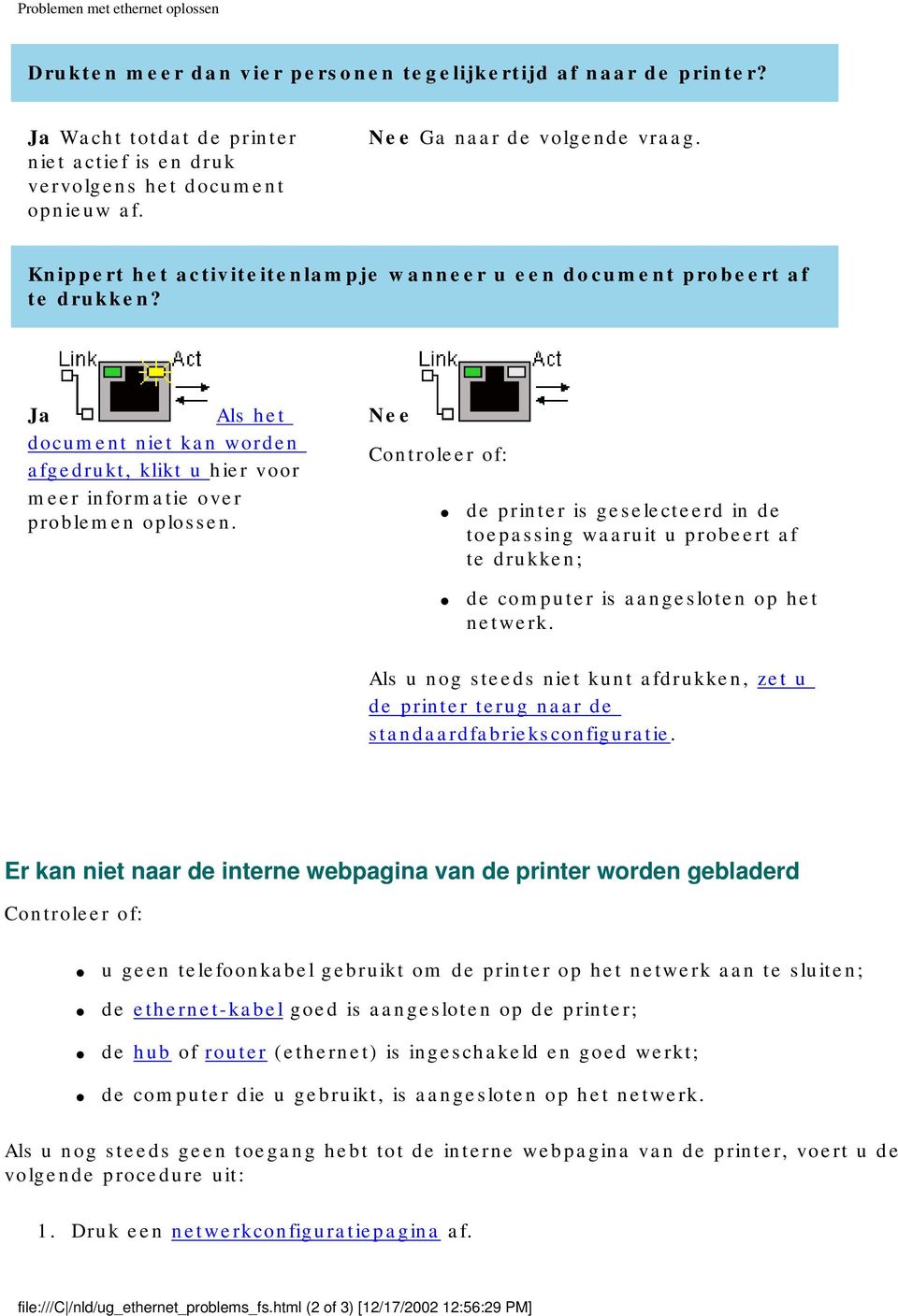 Ja Als het document niet kan worden afgedrukt, klikt u hier voor meer informatie over problemen oplossen.