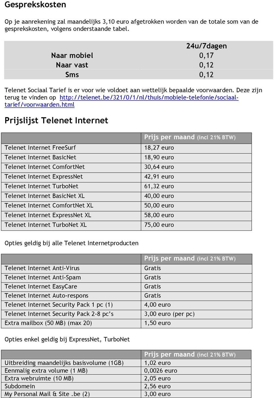 be/321/0/1/nl/thuis/mobiele-telefonie/sociaaltarief/voorwaarden.