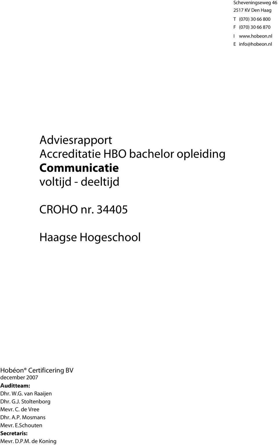 nl Adviesrapport Accreditatie HBO bachelor opleiding Communicatie voltijd - deeltijd CROHO nr.