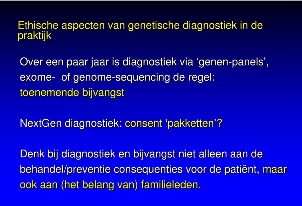 NextGen diagnostiek: consent pakketten?