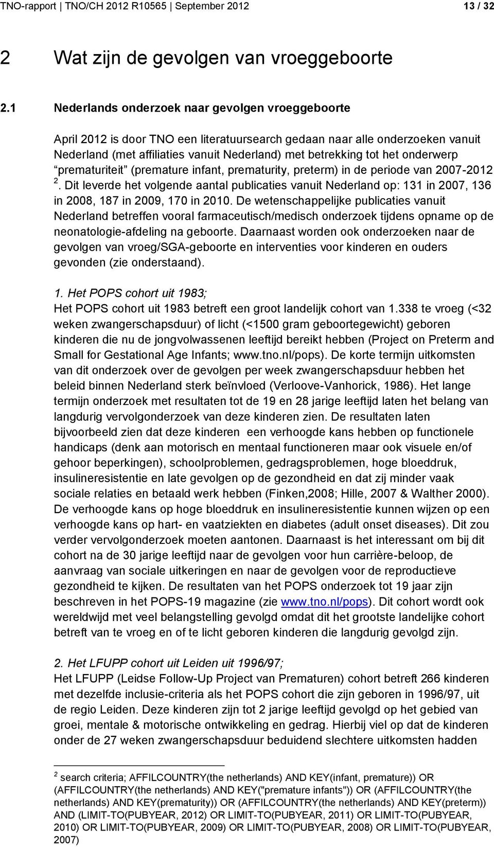 onderwerp prematuriteit (premature infant, prematurity, preterm) in de periode van 2007-2012 2.