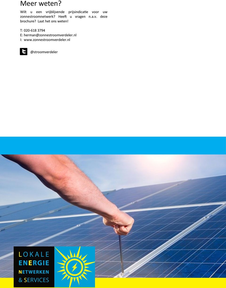 zonnestroomnetwerk? Heeft u vragen n.a.v. deze brochure?