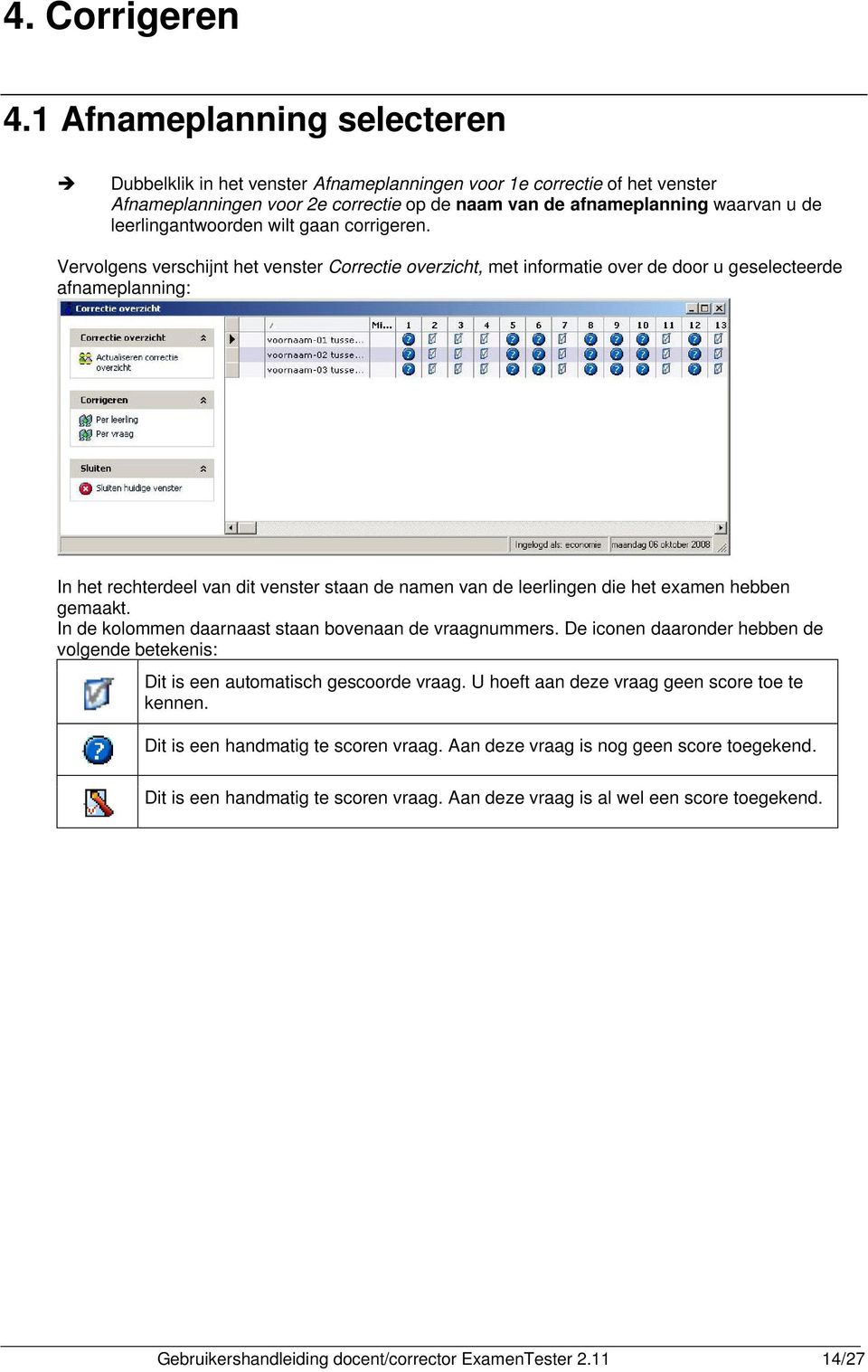 leerlingantwoorden wilt gaan corrigeren.