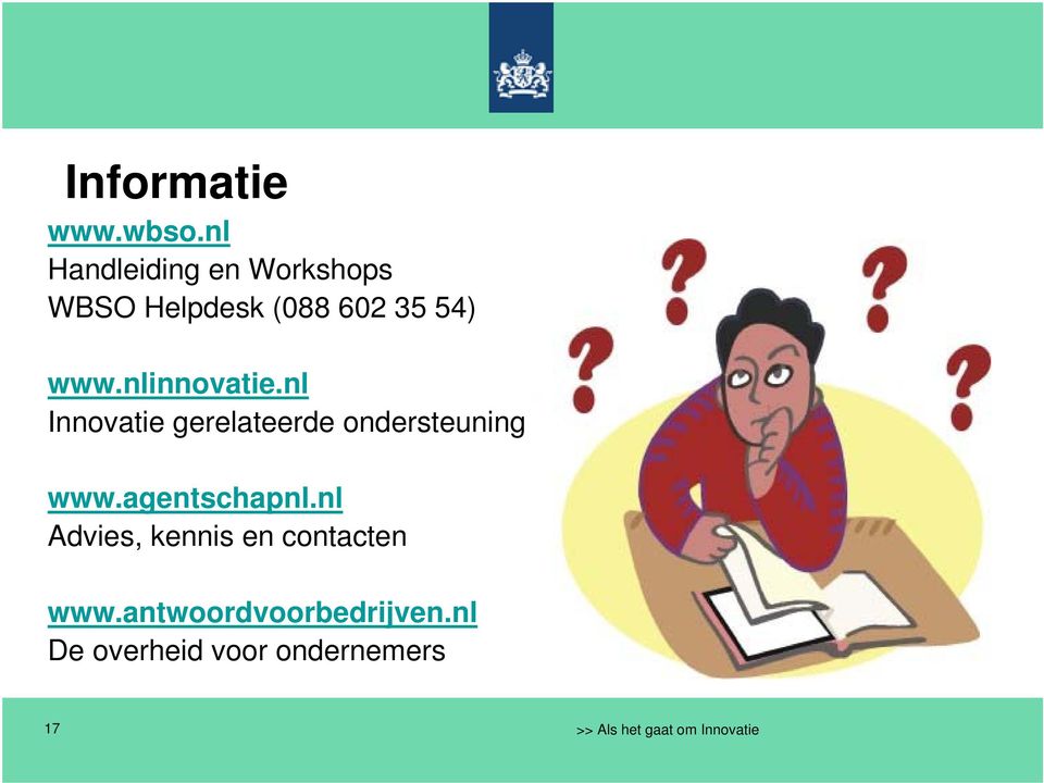 www.nlinnovatie.nl Innovatie gerelateerde ondersteuning www.
