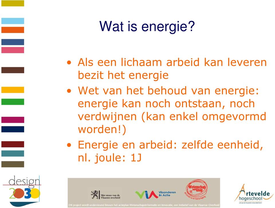 Wet van het behoud van energie: energie kan noch